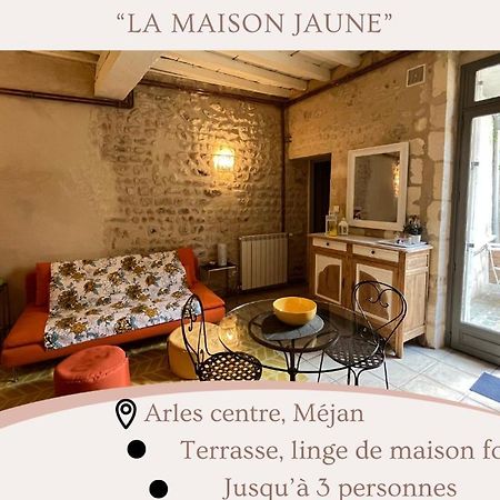 "La Maison Jaune" Arles Centre Terrasse Dış mekan fotoğraf